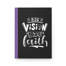 Load image into Gallery viewer, Big Vision Big Faith Hardcover Journal - Matte - PRPL
