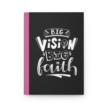 Load image into Gallery viewer, Big Vision Big Faith Hardcover Journal - Matte - PNK
