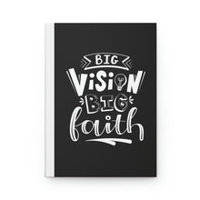 Load image into Gallery viewer, Big Vision Big Faith Hardcover Journal - Matte - White
